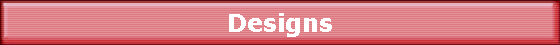 Designs